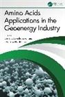 Cornelius Borecho Bavoh, Kwamena Ato Quainoo - Amino Acids Applications in the Geoenergy Industry