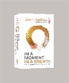 Joan Halifax - In a Moment, in a Breath