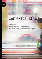 Anne-Marie S. Christensen, Niklas Forsberg, Raffaele Rodogno - Contextual Ethics