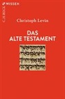 Christoph Levin - Das Alte Testament