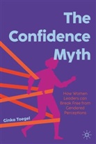 Ginka Toegel - Women, Leadership, and The Confidence Myth
