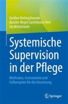 Natalie-Re Castellanos-Herr, Natalie-Reyes Castellanos-Herr, Gordon Heringshausen, Ivo Winterstein - Systemische Supervision in der Pflege