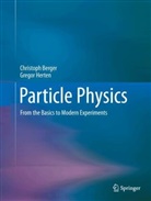 Christoph Berger, Gregor Herten - Particle Physics