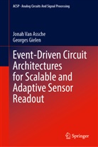 Georges Gielen, Jonah Van Assche - Event-Driven Circuit Architectures for Scalable and Adaptive Sensor Readout