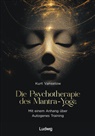 Kurt Vanselow - Die Psychotherapie des Mantra-Yoga
