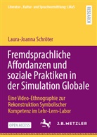 Laura-Joanna Schröter - Fremdsprachliche Affordanzen und soziale Praktiken in der Simulation Globale