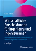 Haiko Schlink - Wirtschaftliche Entscheidungen für Ingenieure und Ingenieurinnen