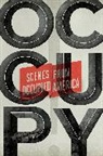 Keith Taylor Gessen, Blumenkranz Carla, Gessen Keith, Mark Greif, Leonard Sarah, Sarah Resnick... - Occupy!: Scenes from Occupied America