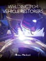 Macleod Bruce - Welding for Vehicle Restorers