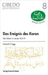 Kenneth Cragg - Das Ereignis des Koran