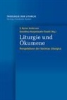 E. Byron Anderson, Dorothea Haspelmath-Finatti - Liturgie und Ökumene