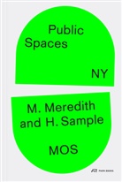 Michael Meredith, Hilary Sample - Public Spaces, NY