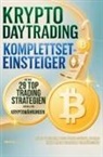 Mario Kagels, Mario Kagels - Krypto Daytrading Komplettset für Einsteiger mit den 29 Top Handelsstrategien speziell für Kryptowährungen