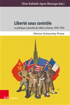 Thomas Angerer, Wolfgang Duchkowitsch, Floch, Agnes Meisinger, Oliver Rathkolb - Liberté sous contrôle