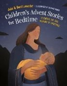 Shahar Kober, David Lavender, Julie Lavender - Childrens Advent Stories for Bedtime (Fully Illustrated)