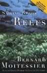 Bernard Moitessier - Sailing to the Reefs
