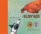 Libby Gleeson, Freya Blackwood - Banjo and Ruby Red