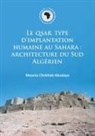 Mounia Chekhab-Abudaya - Qsar, Type Dimplantation Humaine Au Sahara: Architecture Du Sud
