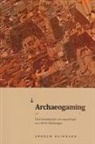 Andrew Reinhard - Archaeogaming