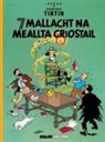 Herge - Seacht Mallacht Na Meallta Criostail (Tintin i Ngaeilge / Tintin in Irish)