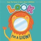 Igloobooks, Andy Passchier - Look I'm a Lion!: Learn about Animals with This Mirror Board Book