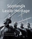 Doctor Tareq Abdullah, Malini Chakrabarty, David Featherstone, Aaron Jaffer, Doctor Saif Khan, Hasaam Latif... - Scotland's Lascar Heritage