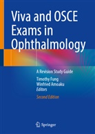 Amoaku, Winfried Amoaku, Timothy Fung - Viva and OSCE Exams in Ophthalmology