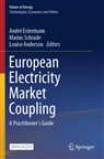 Louise Anderson, André Estermann, Marius Schrade - European Electricity Market Coupling