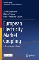 Louise Anderson, André Estermann, Marius Schrade - European Electricity Market Coupling
