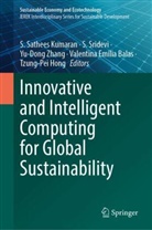 Valentina Emilia Balas, Tzung-Pei Hong, S. Sathees Kumaran, S Sridevi, S. Sridevi, Yu-Dong Zhang... - Innovative and Intelligent Computing for Global Sustainability