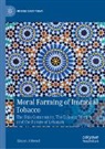 Mazen Abboud - Moral Farming of Immoral Tobacco