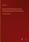 Kirchhoff - Mensch Und Erde; Skizzen Von Den Wechselbeziehungen Zwischen Beiden