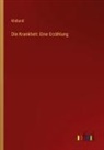 Klabund - Die Krankheit: Eine Erzählung