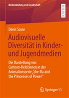 Denis Sasse - Audiovisuelle Diversität in Kinder- und Jugendmedien