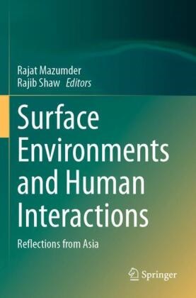 Rajat Mazumder, Shaw, Rajib Shaw - Surface Environments and Human Interactions Reflections from Asia