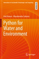 Anil Kumar, Manabendra Saharia - Python for Water and Environment