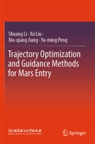 Xiu-Qiang Jiang, Xiu-qiang et al Jiang, Shuang Li, Xu Liu, Yu-Ming Peng - Trajectory Optimization and Guidance Methods for Mars Entry