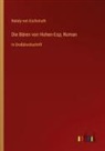 Nataly Von Eschstruth - Die Bären von Hohen-Esp; Roman
