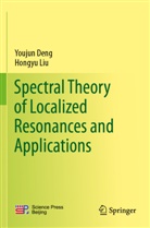 Youjun Deng, Hongyu Liu - Spectral Theory of Localized Resonances and Applications