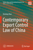 Deming Zhao - Contemporary Export Control Law of China