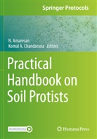 A Chandarana, N Amaresan, N. Amaresan, Komal A. Chandarana - Practical Handbook on Soil Protists