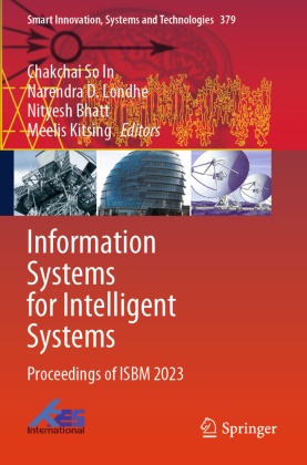 Nityesh Bhatt, Nityesh Bhatt et al, Narendra D Londhe, Meelis Kitsing, Narendra D. Londhe, … - Information Systems for Intelligent Systems Proceedings of ISBM 2023