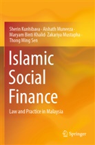 Maryam Khalid, Maryam Binti Khalid, Sherin Kunhibava, Aishath Muneeza, Zakariya Mustapha, Thong Ming Sen - Islamic Social Finance