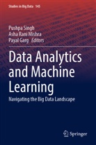 Payal Garg, Asha Rani Mishra, Asha Rani Mishra, Pushpa Singh - Data Analytics and Machine Learning