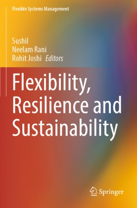Rohit Joshi, Neelam Rani, Sushil - Flexibility, Resilience and Sustainability