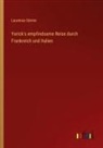 Laurence Sterne - Yorick's empfindsame Reise durch Frankreich und Italien