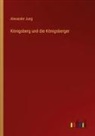 Alexander Jung - Königsberg und die Königsberger