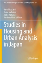 Yasushi Asami, Kimihiro Hino, Yukio Sadahiro, Ikuho Yamada, Ikuho Yamada et al - Studies in Housing and Urban Analysis in Japan