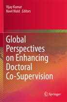 Vijay Kumar, Wald, Navé Wald - Global Perspectives on Enhancing Doctoral Co-Supervision