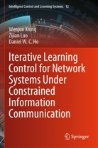 Daniel W C Ho, Daniel W. C. Ho, Zijian Luo, Wenjun Xiong - Iterative Learning Control for Network Systems Under Constrained Information Communication